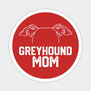 funny Greyhound mom Magnet